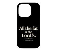 Custodia per iPhone 14 Pro All The Fat is The Lord's Leviticus 3:16 Christian Humor