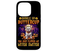 Custodia per iPhone 14 Pro Allaccia le cinture, Buttercup, hai appena acceso il mio interruttore da strega