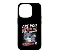 Custodia per iPhone 14 Pro Are You Kitten Me Right Meow I'm Official 60 Anni Gatto