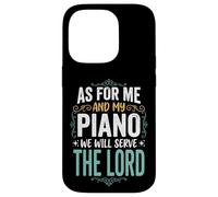 Custodia per iPhone 14 Pro As For Me And My Piano We Will Serve The Lord
