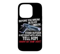 Custodia per iPhone 14 Pro Before You Break Into My House Stand Outside - 2nd Amendment