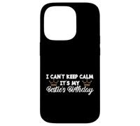 Custodia per iPhone 14 Pro Best Friend BFF I Can't Keep Calm It's My Besties Compleanno