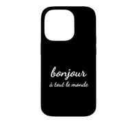 Custodia per iPhone 14 Pro "Bonjour à Tout Le Monde" Saluto Francese Elegante Tipografia