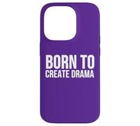Custodia per iPhone 14 Pro Born to Create Drama Funny Citazione Sarcasmo Umorismo