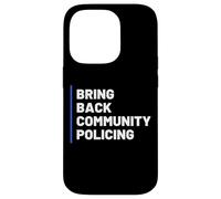 Custodia per iPhone 14 Pro Bring Back Community Policing Police Resource Officer Cops