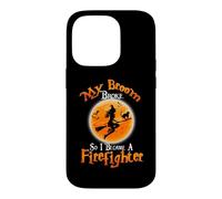 Custodia per iPhone 14 Pro Broom Broke So I Became A Firefighter Halloween Costume