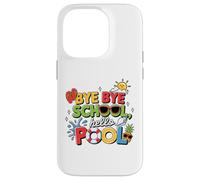Custodia per iPhone 14 Pro Bye Bye School Hello Pool Maglietta per bambini Ultimo