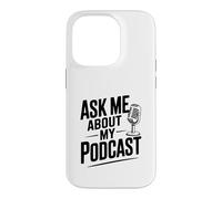 Custodia per iPhone 14 Pro Chiedimi del mio podcast per gli amanti dei podcast