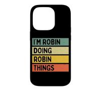 Custodia per iPhone 14 Pro Citazione personalizzata divertente "I'm Robin Doing Robin Things"