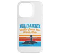 Custodia per iPhone 14 Pro Citazione Submariner Ciao Dall'altra marea U-Boat Submarine