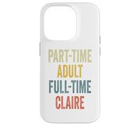 Custodia per iPhone 14 Pro CLAIRE Personalized Retro Girls Part-Time CLAIRE Name