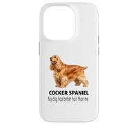 Custodia per iPhone 14 Pro Cocker Spaniel Cane Il mio cane ha i capelli migliori di me