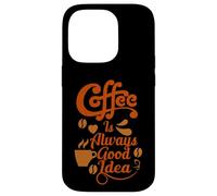 Custodia per iPhone 14 Pro Coffee Is Always Good Idea Baristas Cafeine Coffee Lover