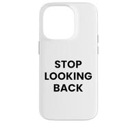 Custodia per iPhone 14 Pro Cover "Stop Looking Back" - IPhone 17/17 Pro/ 17 Pro Max