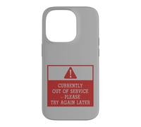 Custodia per iPhone 14 Pro Currently Out of Service Please Try Again Later Funny Sign