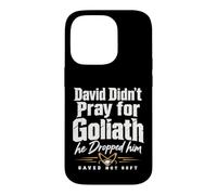 Custodia per iPhone 14 Pro David Didn't Pray for Goliath He Dropped Him Saved Not Soft