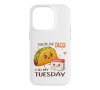 Custodia per iPhone 14 Pro Design con scritta "You're the Taco To My Tuesday"
