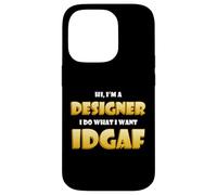 Custodia per iPhone 14 Pro Designer IDGAF Funny Occupational Costume Fashion Designing