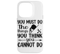 Custodia per iPhone 14 Pro Devi fare le cose che pensi di non poter fare