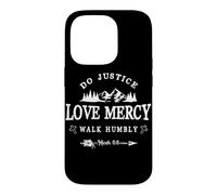 Custodia per iPhone 14 Pro Do Justice Love Mercy Walk Humbly Micah 6:8 - Christian Gift