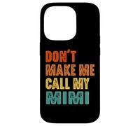 Custodia per iPhone 14 Pro Don't Make Me Call My Mimi Vintage Divertente Nonna