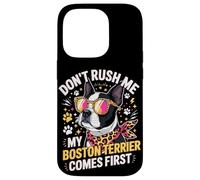 Custodia per iPhone 14 Pro Don't Rush Me My Boston Terrier Comes First Quote