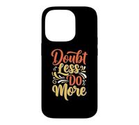 Custodia per iPhone 14 Pro Doubt less do more Inspirational Motivation Typography
