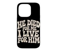 Custodia per iPhone 14 Pro È morto per me Vivo per lui Scrittura di culto cristiano