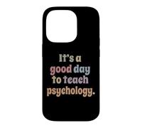 Custodia per iPhone 14 Pro È un buon giorno per insegnare psicologia, insegnante divertente