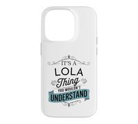 Custodia per iPhone 14 Pro È una cosa Lola che non capiresti divertente nome Lola