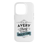 Custodia per iPhone 14 Pro È una cosa molto importante che non capiresti divertente nome Avery