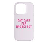 Custodia per iPhone 14 Pro Eat Cake for Breakfast Funny Food Quotes Foodies Sweet Tooth