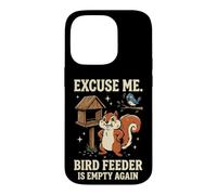 Custodia per iPhone 14 Pro Excuse Me Bird Feeder Is Empty Again Giardino