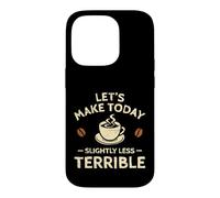 Custodia per iPhone 14 Pro Facciamo oggi un caffè leggermente meno terribile