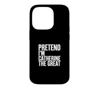 Custodia per iPhone 14 Pro Fingere che io sia Caterina la Grande