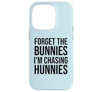 Custodia per iPhone 14 Pro Forget the Bunnies I'm Chasing Hunnies Easter Chicks Dig Me