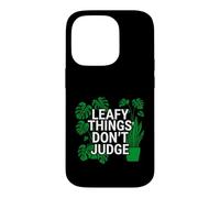 Custodia per iPhone 14 Pro Funny Houseplant Lover Leafy Things Don't Judge