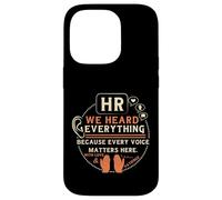 Custodia per iPhone 14 Pro Funny HR We Heard Everything Human Resources Professional