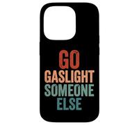 Custodia per iPhone 14 Pro Go Gaslight Someone Else Manipolatore Narcisista
