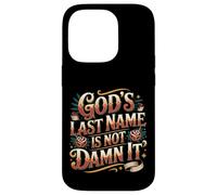 Custodia per iPhone 14 Pro God's Last Name Is Not Damn It Church Sarcasm Jokes -