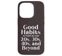 Custodia per iPhone 14 Pro Habits for 20s 30s 40s and Beyond Life Journey Funny Vintage