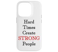 Custodia per iPhone 14 Pro Hard Times Create Strong People