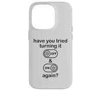 Custodia per iPhone 14 Pro Have You Tried Turning It Off and On Again Sign,IT Dept Tech