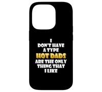 Custodia per iPhone 14 Pro Hot Dads are my type Funny Gag Fathers Day costume Cute Dad