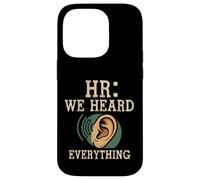 Custodia per iPhone 14 Pro HR We Heard Everything Human Resources Ear Graphic Funny