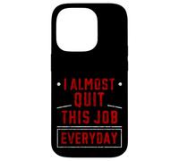 Custodia per iPhone 14 Pro I Almost Quit This Job Everyday Work Stress Office -