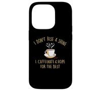 Custodia per iPhone 14 Pro I Don't Rise And Shine I Caffeinate Baristas Coffee Lover