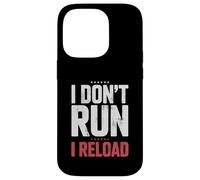 Custodia per iPhone 14 Pro I Don't Run I Reload Funny Gun Humor Sarcasm Funny Quote