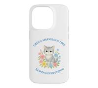 Custodia per iPhone 14 Pro I Had A Marvelous Time Ruining Everything Simpatico Gatto Divertente