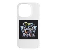 Custodia per iPhone 14 Pro I Teach The Cutest Little Dolphins - Scuola divertente per insegnanti